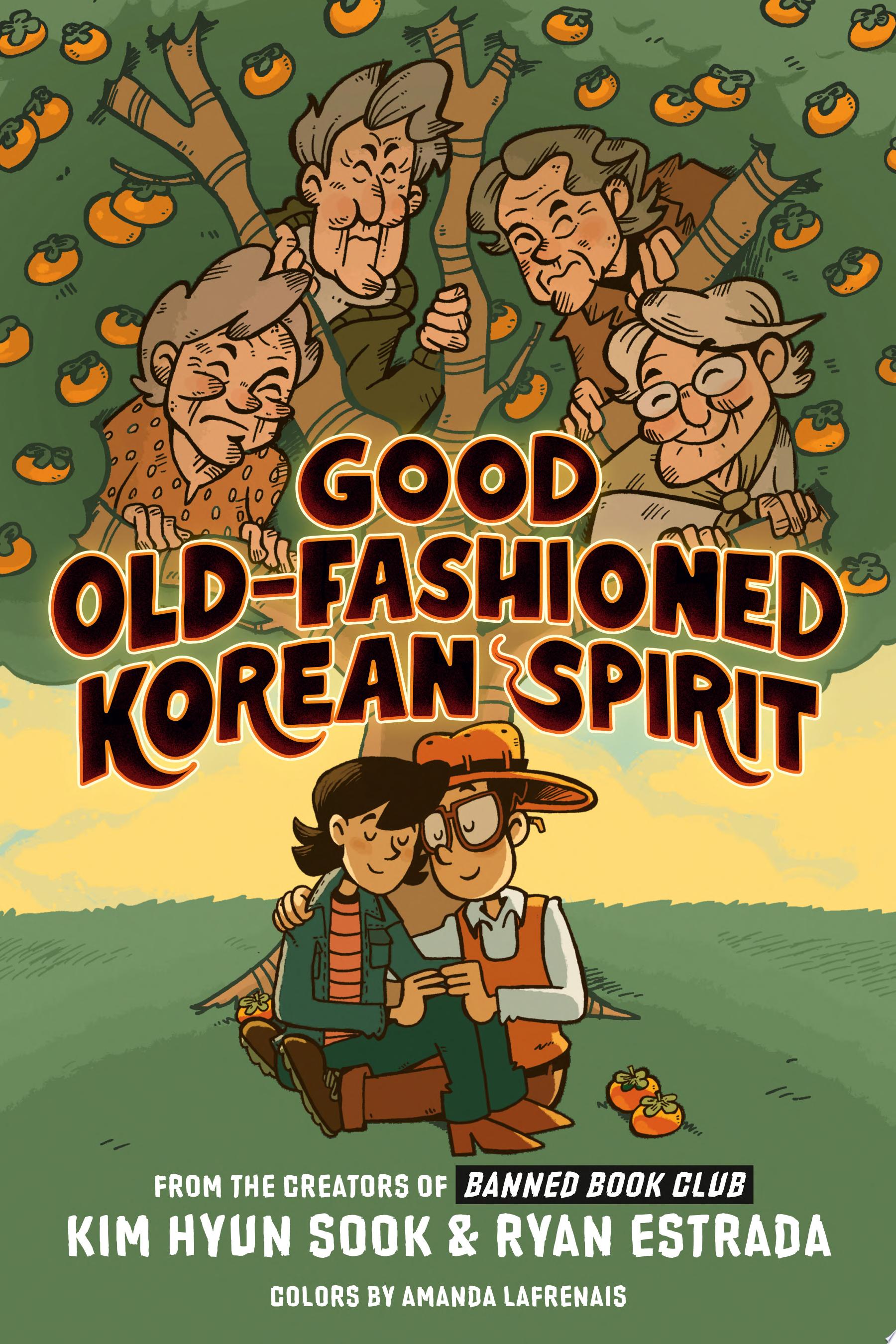 Image for "Good Old-Fashioned Korean Spirit: A Graphic Novel"